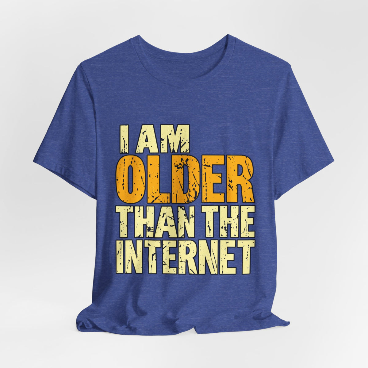 I Am Older Than the Internet T-Shirt