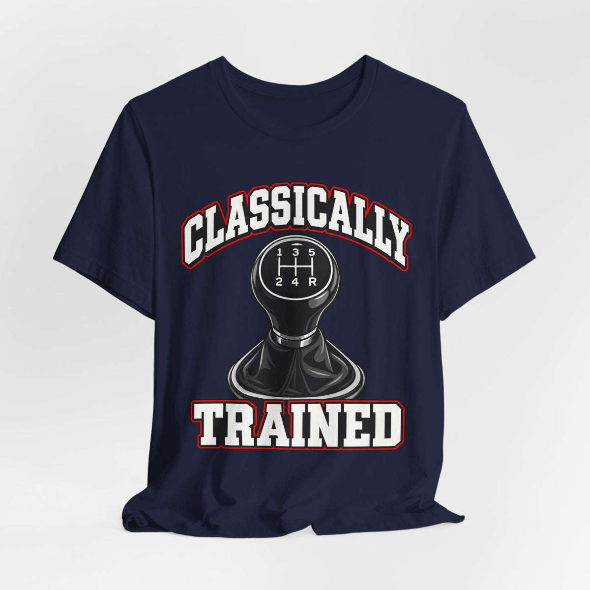 Classically Trained Manual Transmission T-Shirt