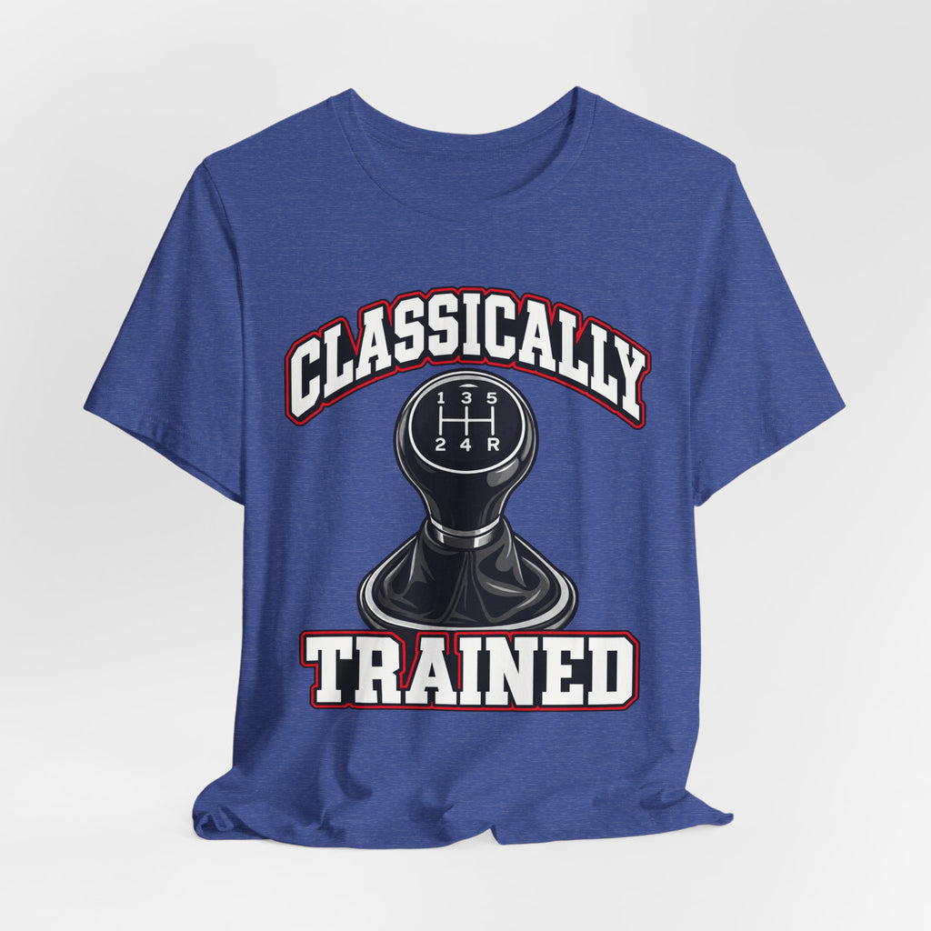 Classically Trained Manual Transmission T-Shirt
