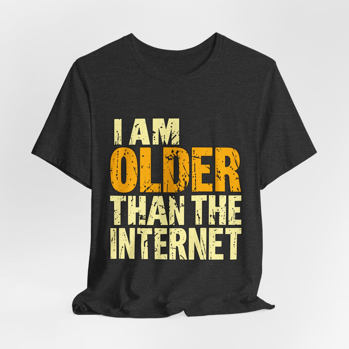 I Am Older Than the Internet T-Shirt
