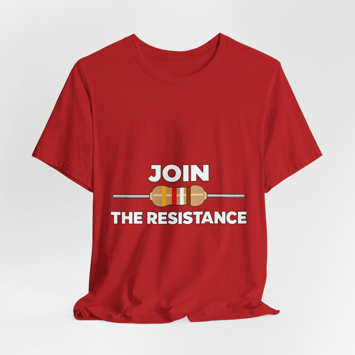 Join the Resistance T-Shirt – Electrical Resistor Pun