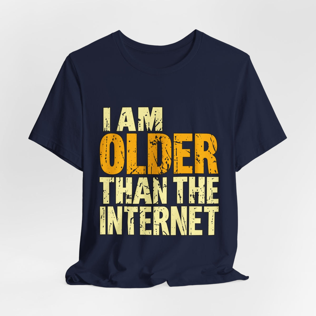 I Am Older Than the Internet T-Shirt