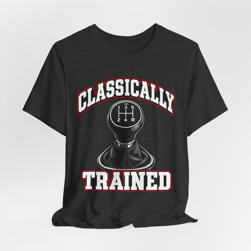 Classically Trained Manual Transmission T-Shirt