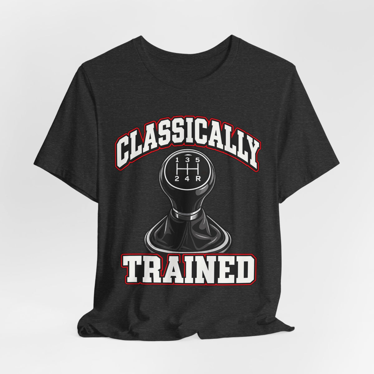 Classically Trained Manual Transmission T-Shirt