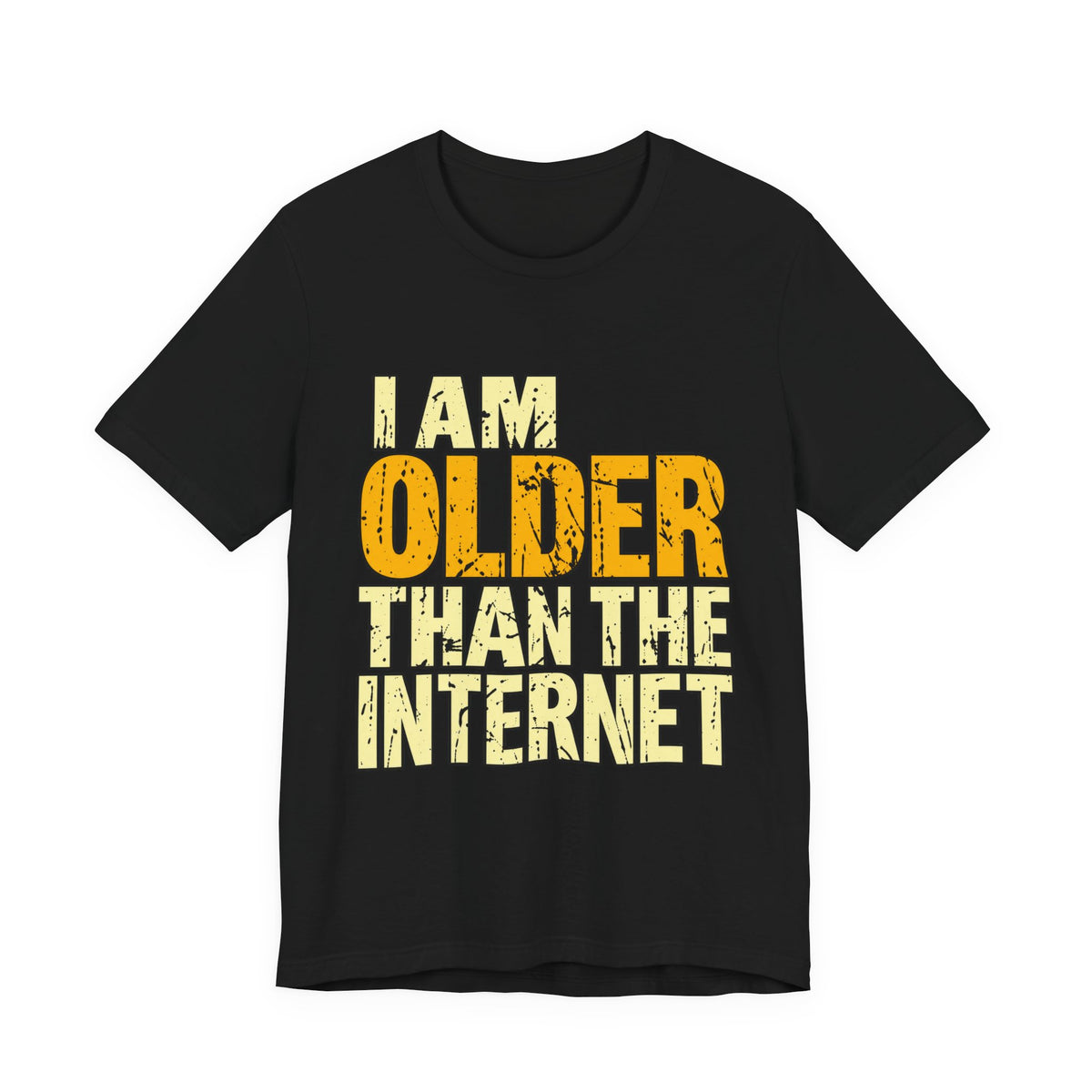 I Am Older Than the Internet T-Shirt