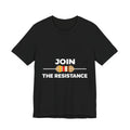 Join the Resistance T-Shirt – Electrical Resistor Pun