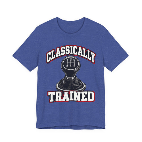 Classically Trained Manual Transmission T-Shirt